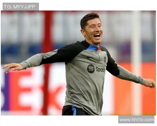 莱万状态火热欧冠赛场再添佳绩射手榜领跑势头强劲